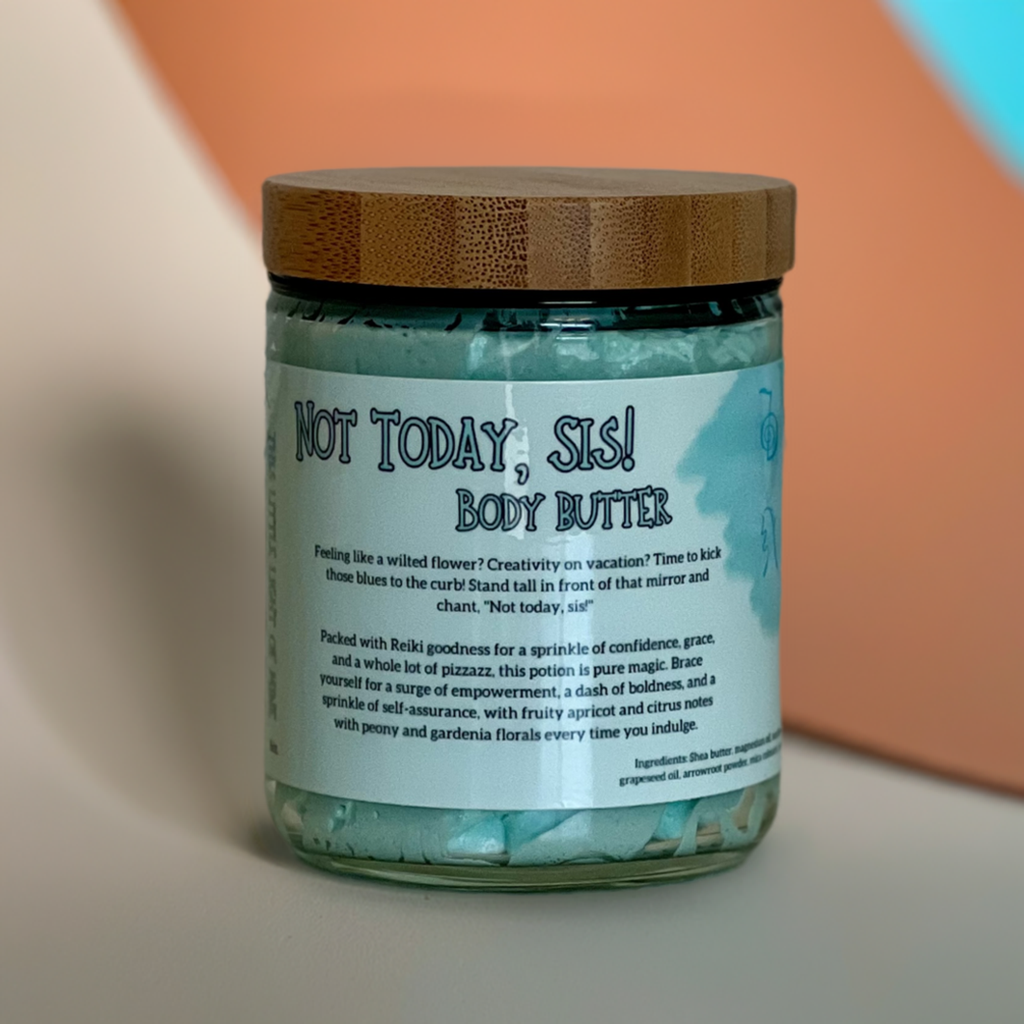 Not Today, Sis! Body Butter